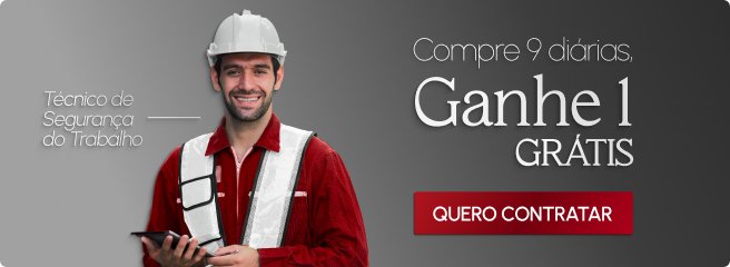 Compre 9, Leve 10: Técnico de Segurança do Trabalho