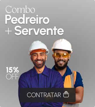 Combo Pedreiro + Servente