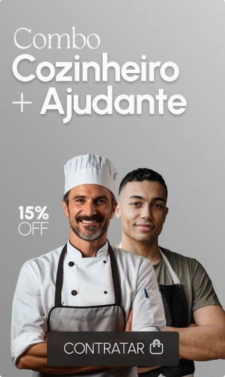 Combo Cozinheiro + Ajudante de Cozinha